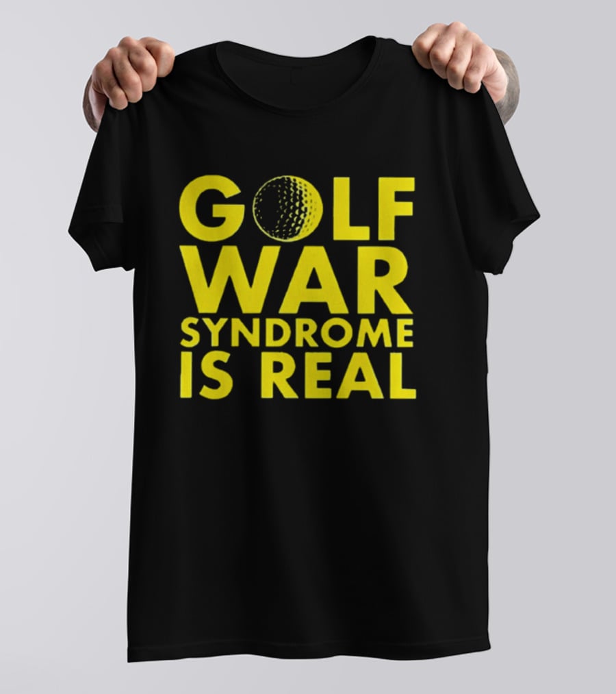 Golf War Syndrome Is Real Golf Ball Lettering T-Shirt