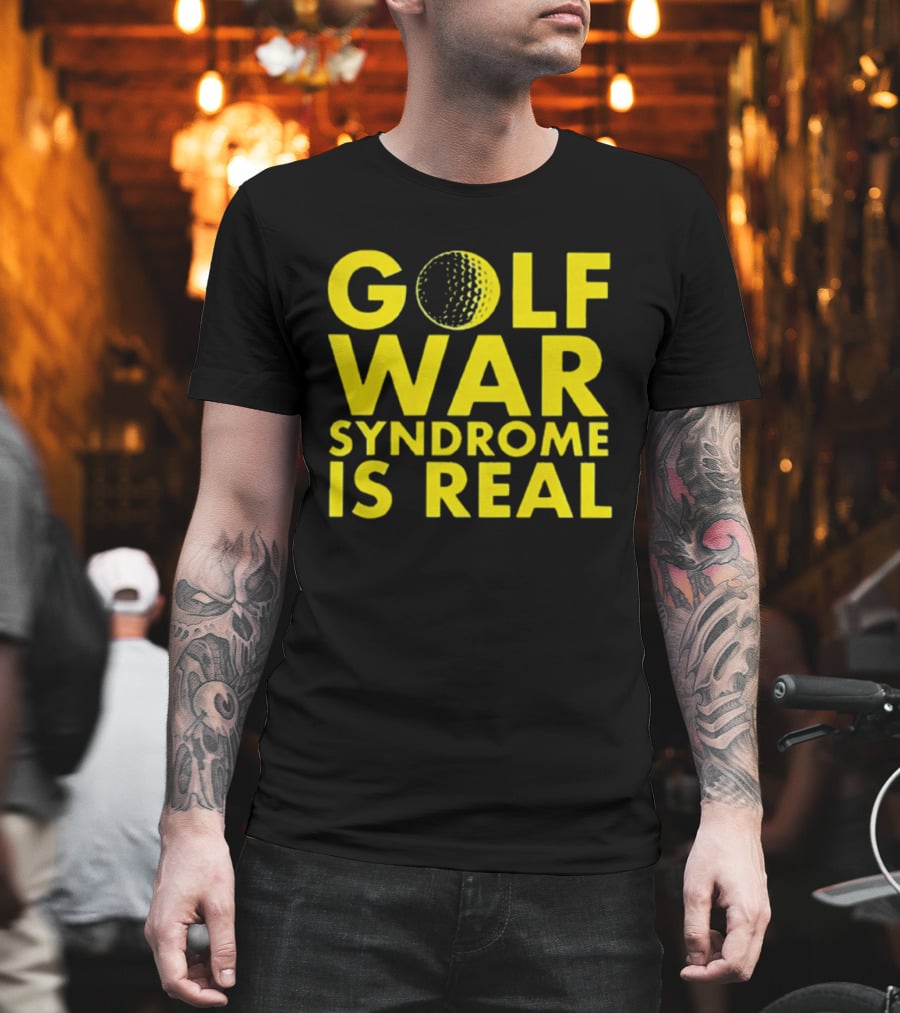 Golf War Syndrome Is Real Golf Ball Lettering T-Shirt