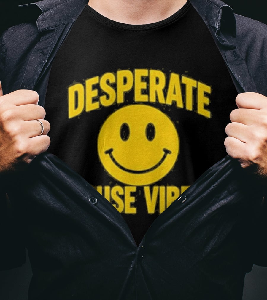 Desperate House Vibes Smiley Face T-Shirt