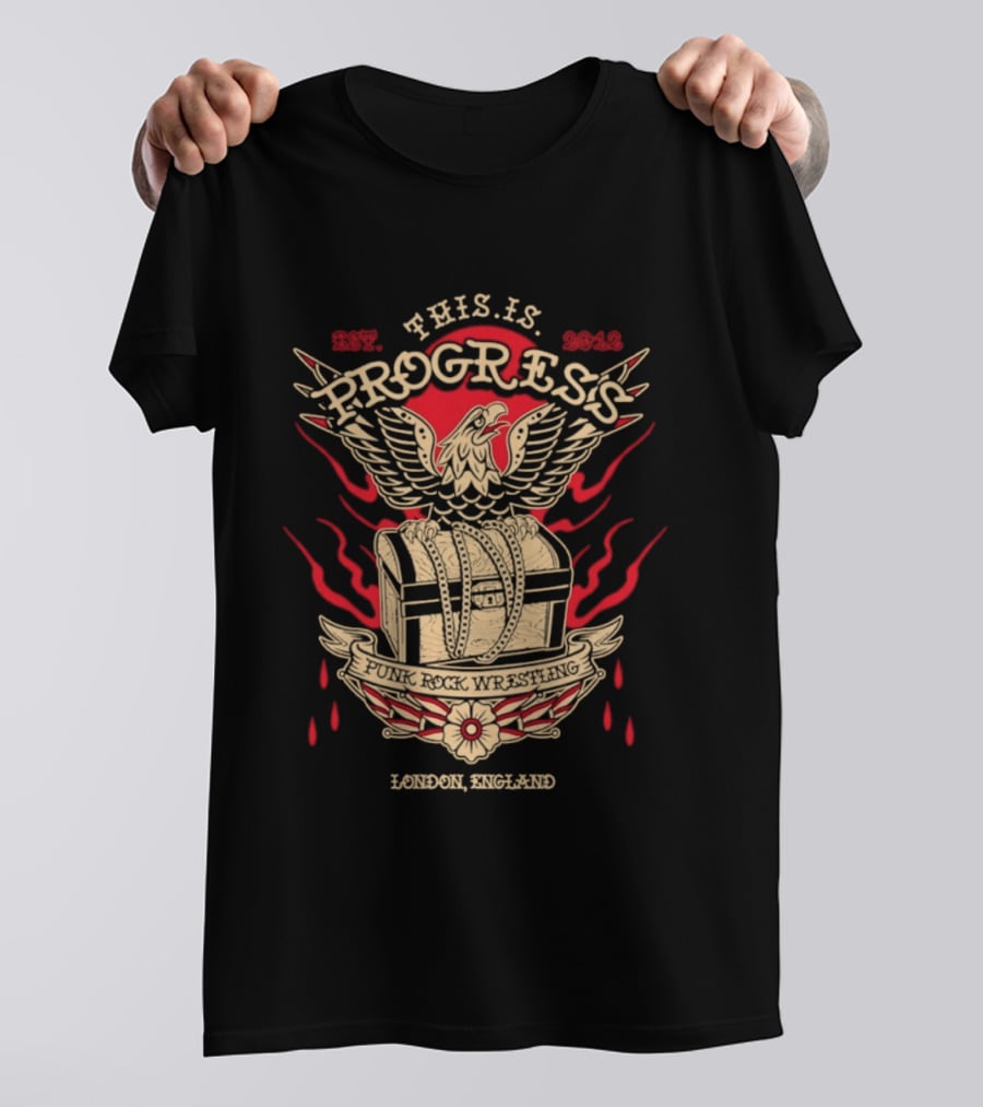 This Is Progress Punk Rock Wrestling London England Est. 2012 Eagle Chest Flames T-Shirt