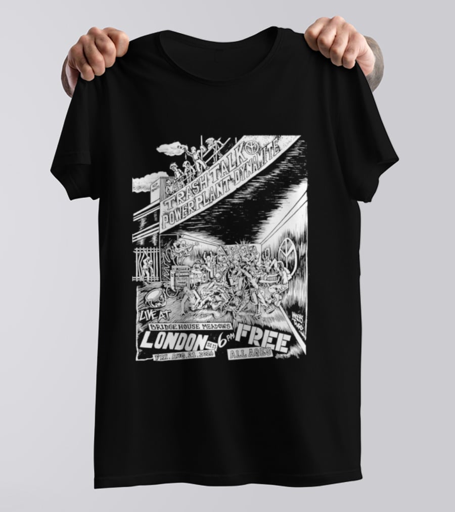 Trash Talk Powerplant Dynamite Bridge House Meadows London Concert T-Shirt