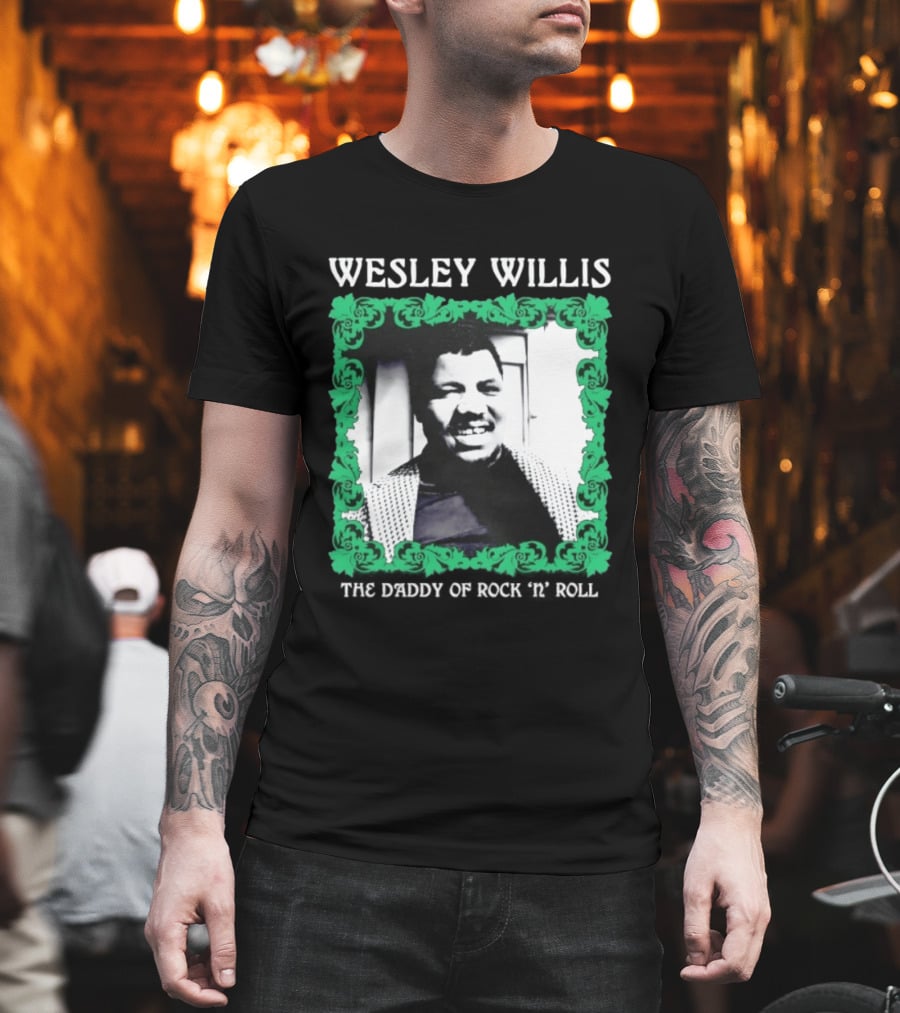 Wesley Willis The Daddy Of Rock 'n' Roll Vintage Music Legend T-Shirt