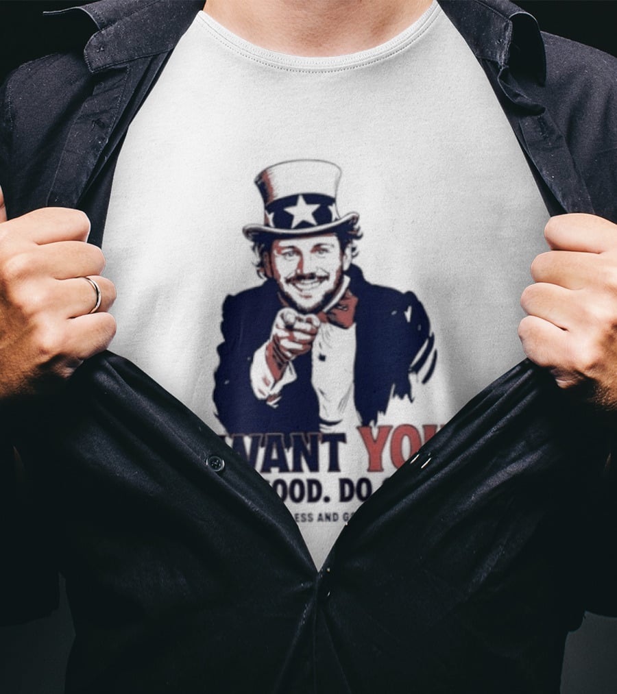 I Want You To Be Good Do Good God Bless And Go Buffalo Bills Uncle Sam T-Shirt