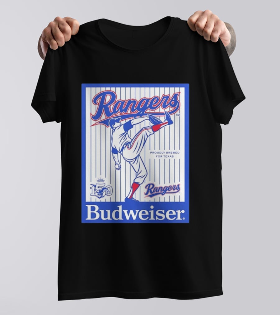 Budweiser Rangers Proudly Brewed For Texas 150 Years T-Shirt