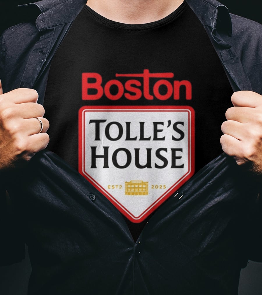 Boston Tolle's House Baseball Est 2025 T-Shirt