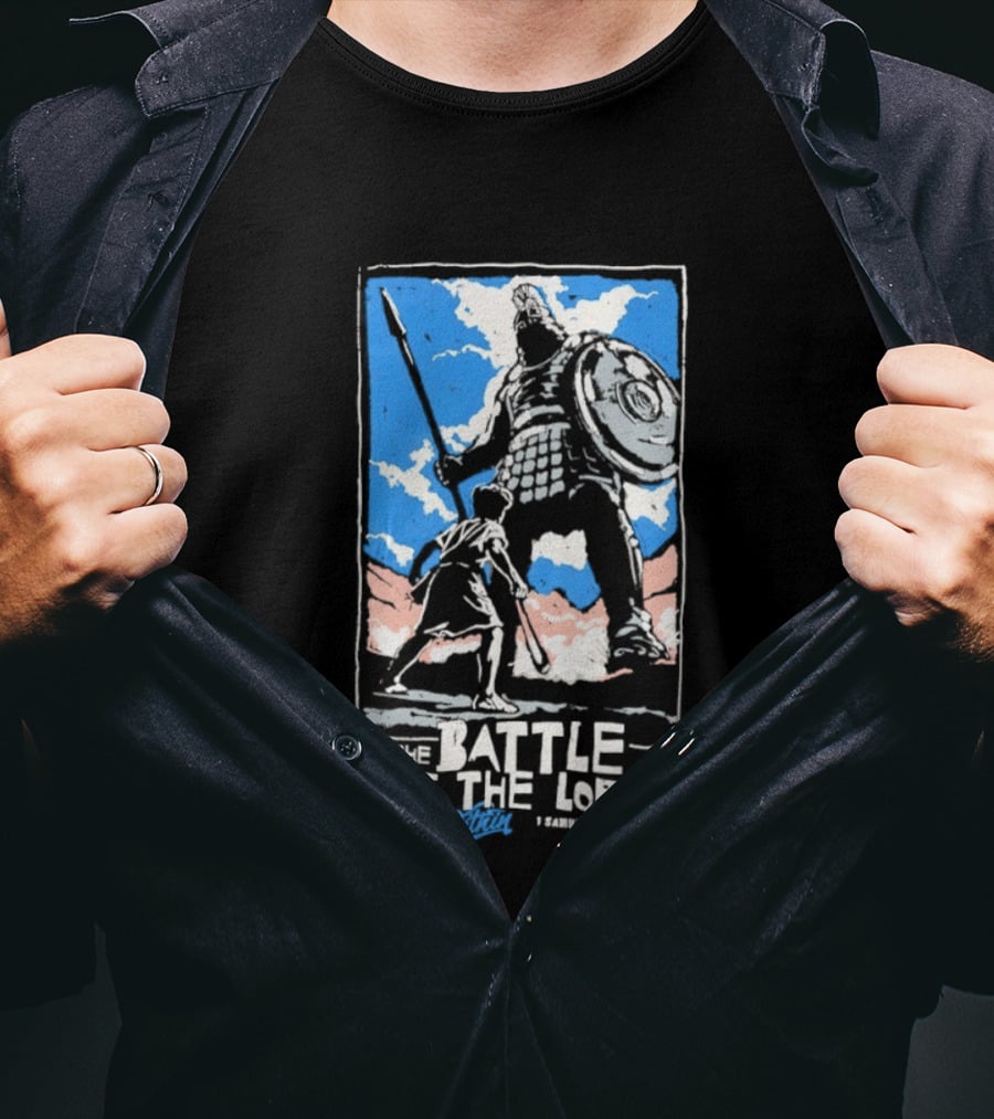For The Battle Is The Lord's 1 Samuel 17 47 David And Goliath Biblical Scene T-Shirt