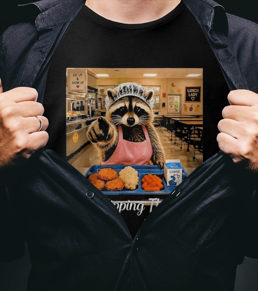 Raccoon Lunch Lady Stop Flipping The Milk In Cafeteria Setting T-Shirt