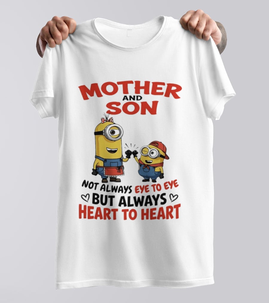 Mother And Son Minions Not Always Eye To Eye Always Heart To Heart T-Shirt