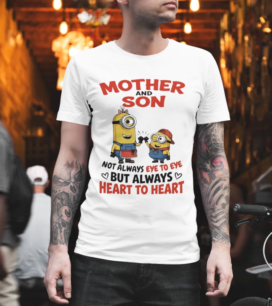 Mother And Son Minions Not Always Eye To Eye Always Heart To Heart T-Shirt