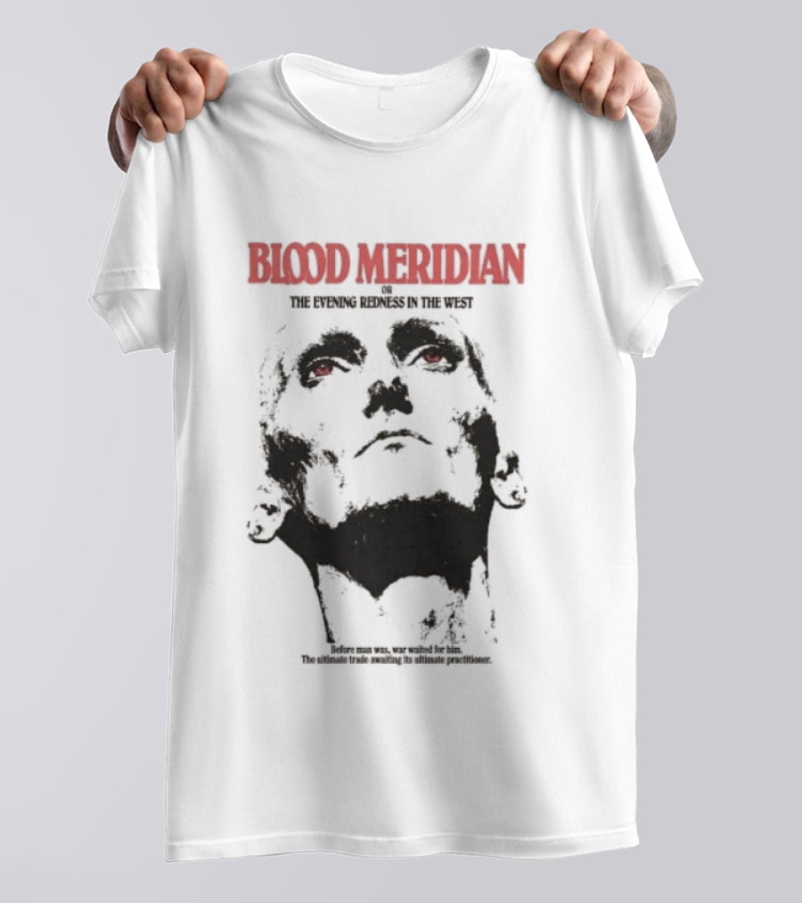 Blood Meridian Graphic Portrait Text The Evening Redness In The West Book T-Shirt