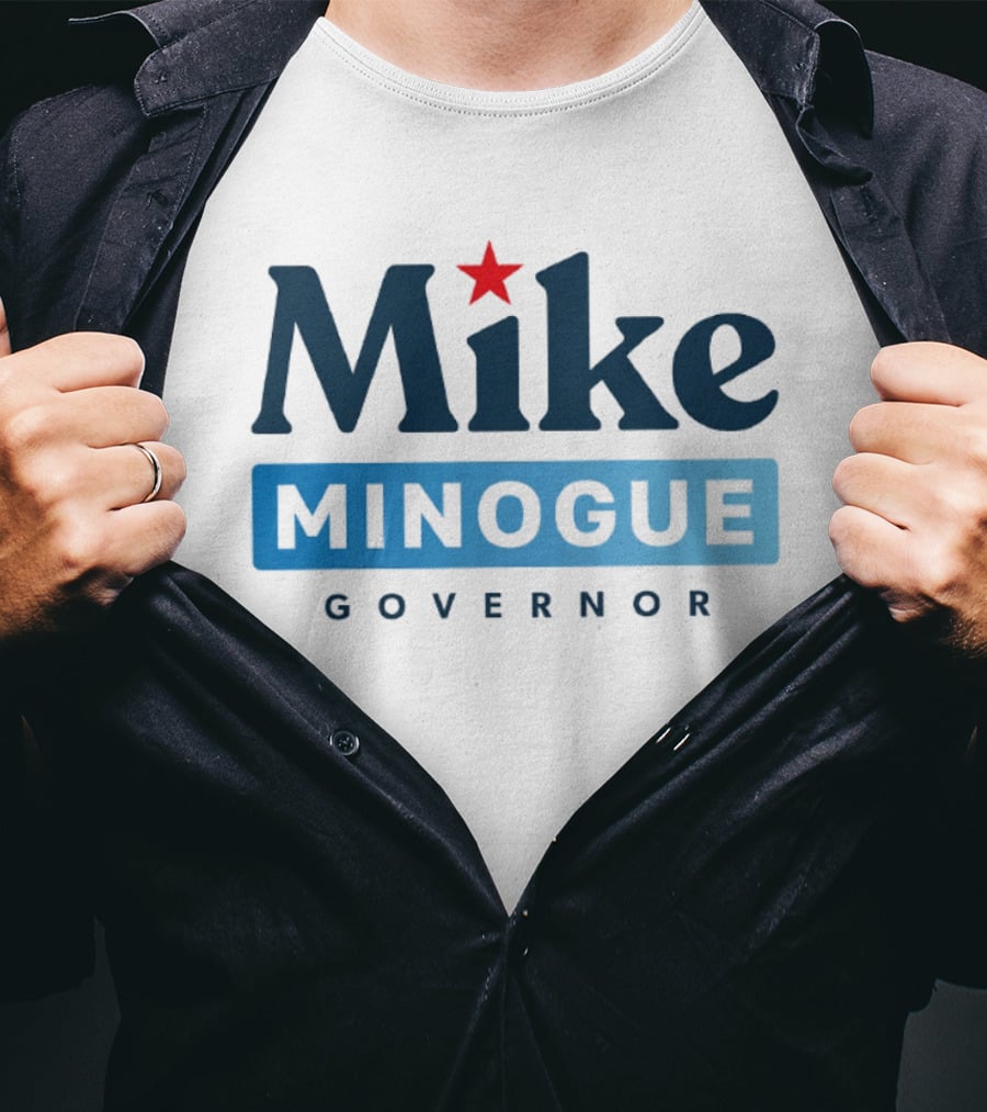 Mike Minogue Governor 2026 Campaign Red Star Political Election T-Shirt