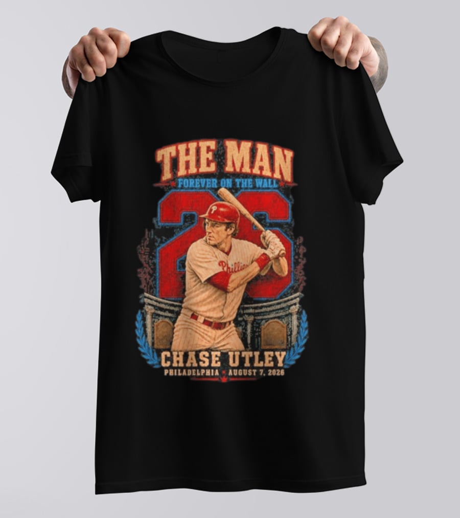 The Man Forever On The Wall Chase Utley Philadelphia August 7 2026 T-Shirt