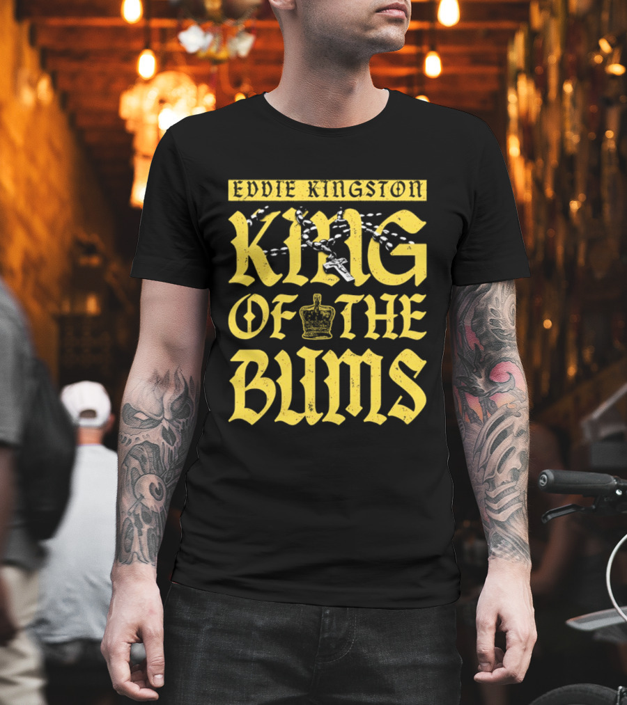 Eddie Kingston King Of The Bums Crown Wrestling T-Shirt