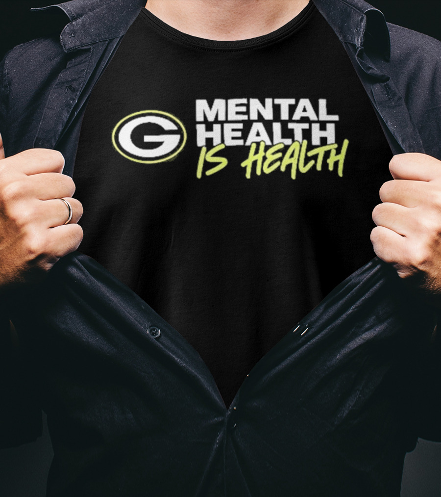 Green Bay Packers G Mental Health Is Health T-Shirt