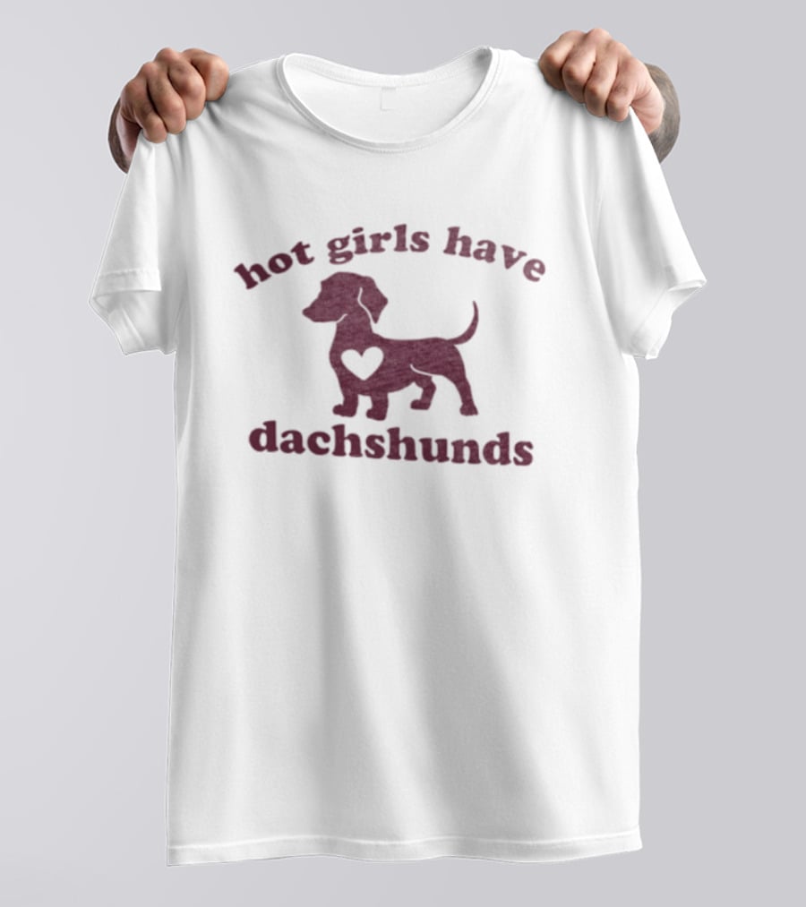 Hot Girls Have Dachshunds Dog Heart T-Shirt