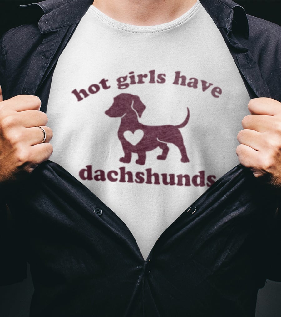 Hot Girls Have Dachshunds Dog Heart T-Shirt
