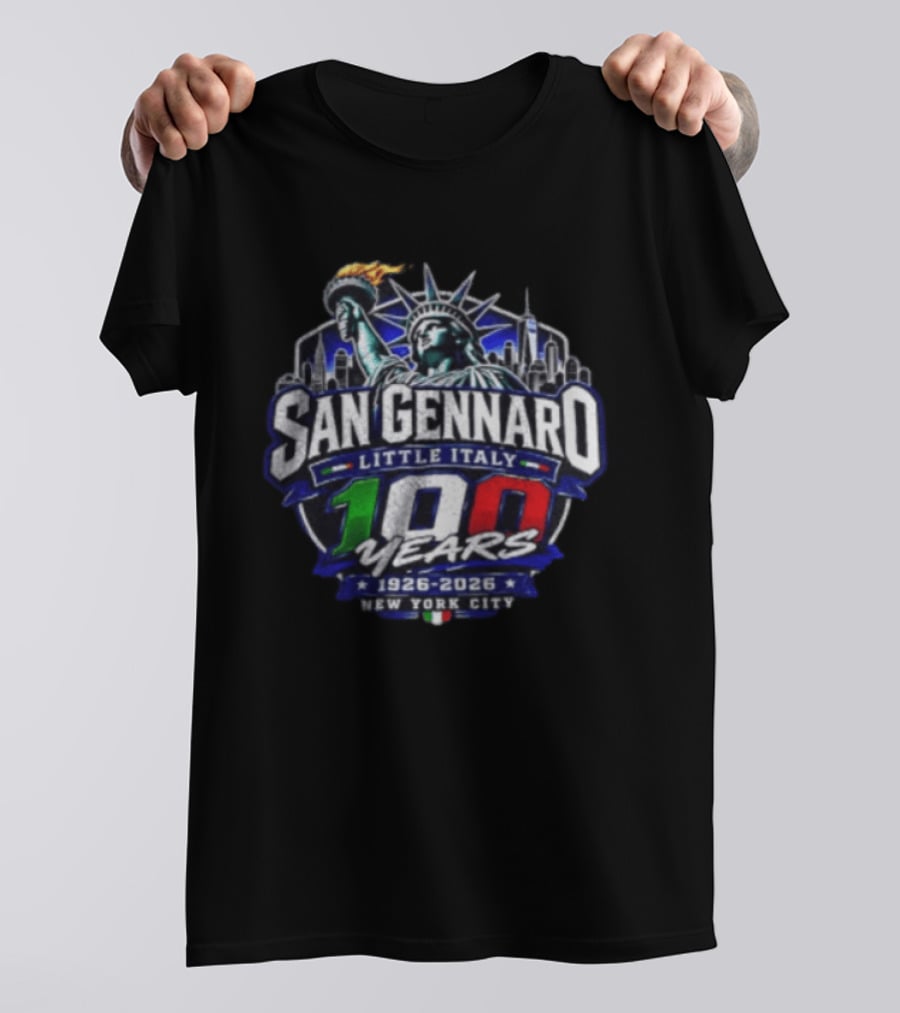 San Gennaro Little Italy 100 Years 1926 2026 New York City Statue Of Liberty T-Shirt