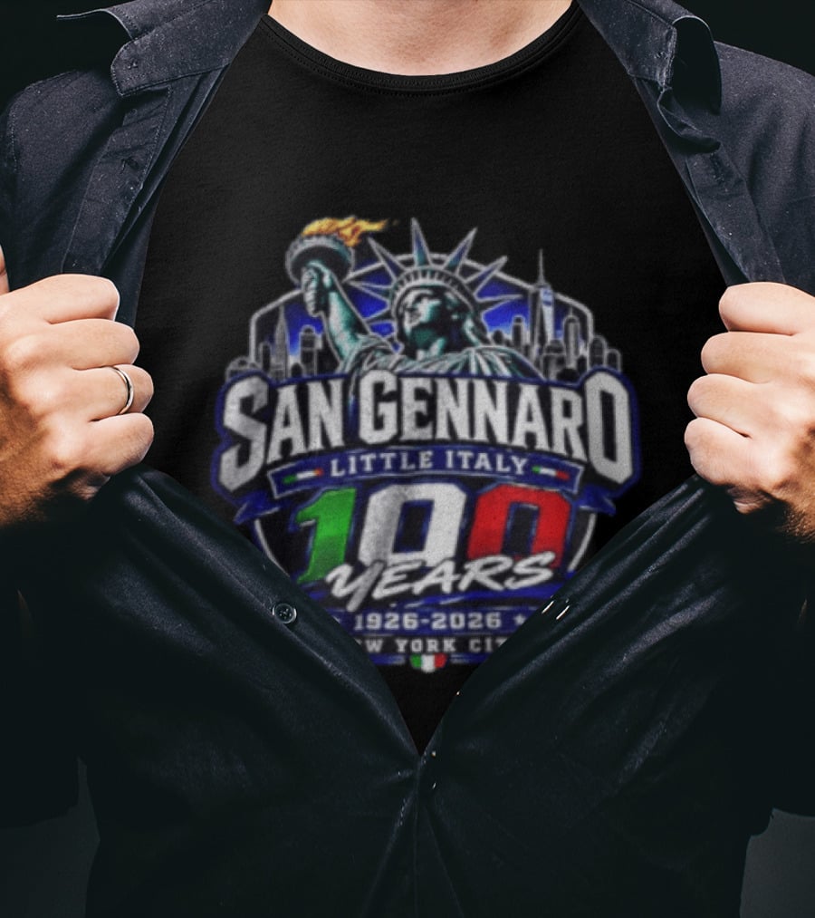San Gennaro Little Italy 100 Years 1926 2026 New York City Statue Of Liberty T-Shirt
