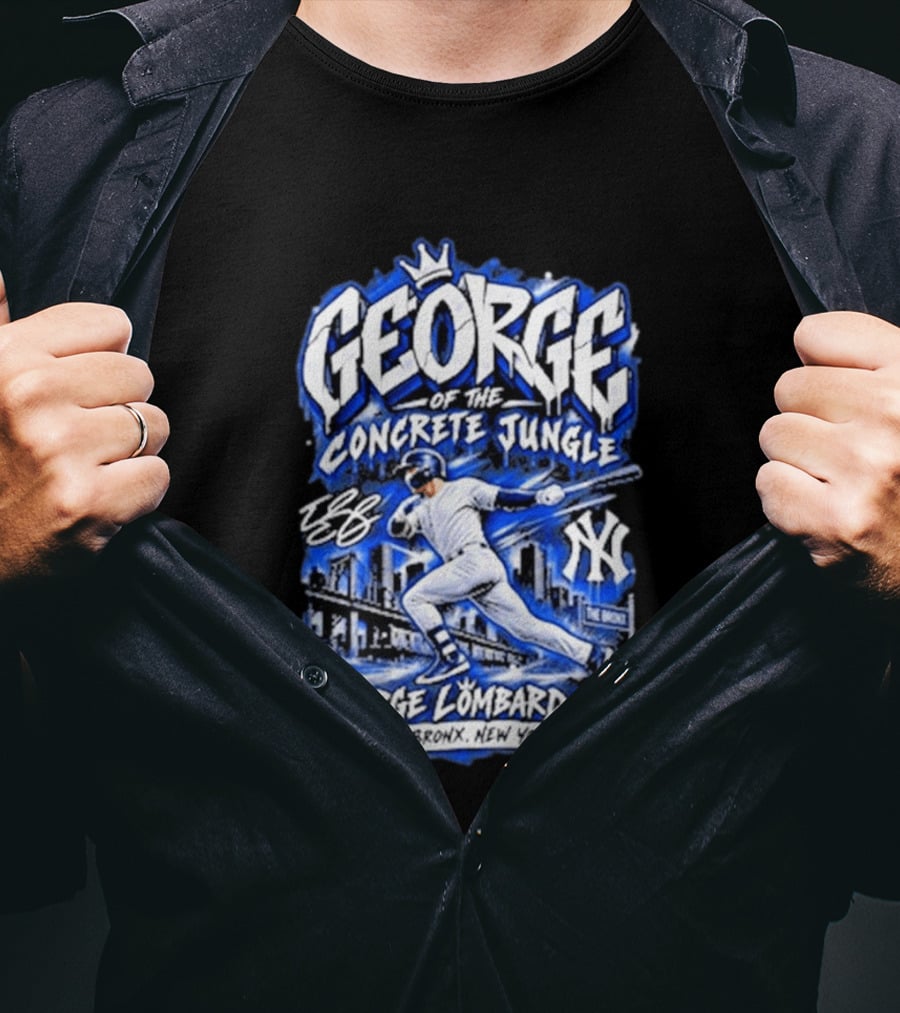 George Of The Concrete Jungle New York Baseball The Bronx George Lombard Jr. T-Shirt