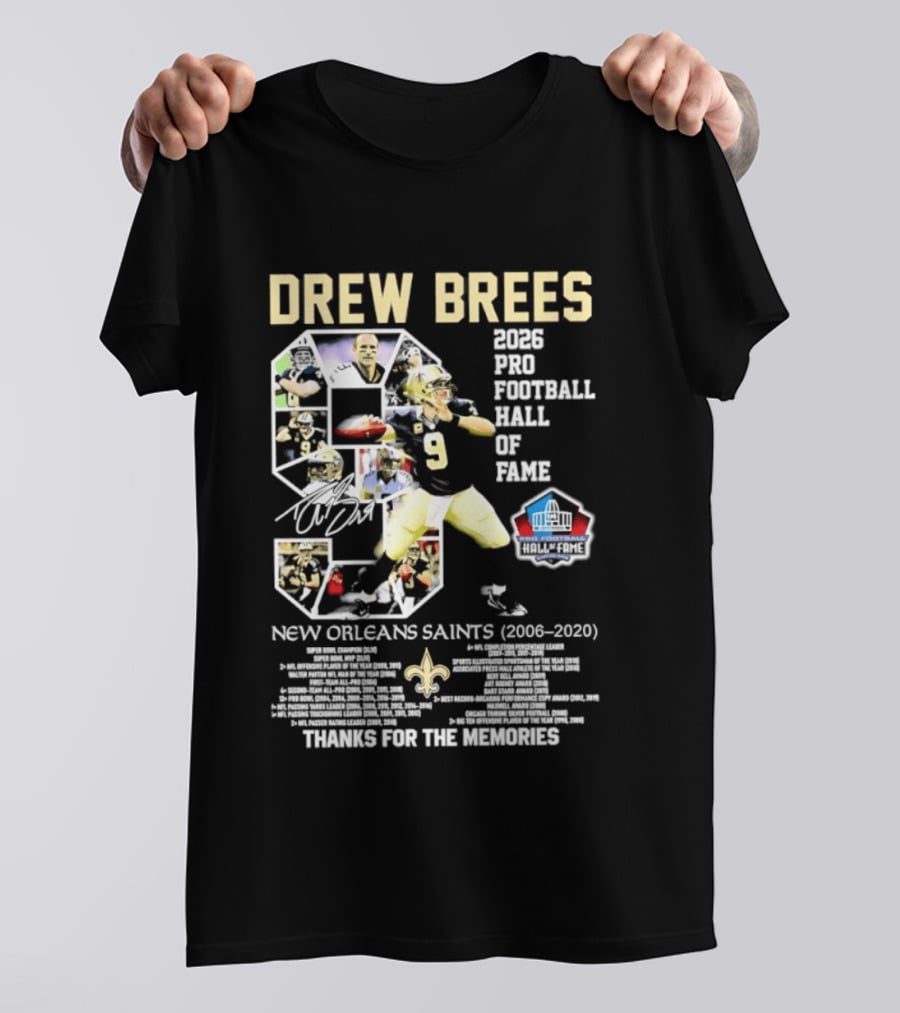 Drew Brees 2026 Pro Football Hall Of Fame New Orleans Saints 2006 2020 Thanks For The Memories T-Shirt