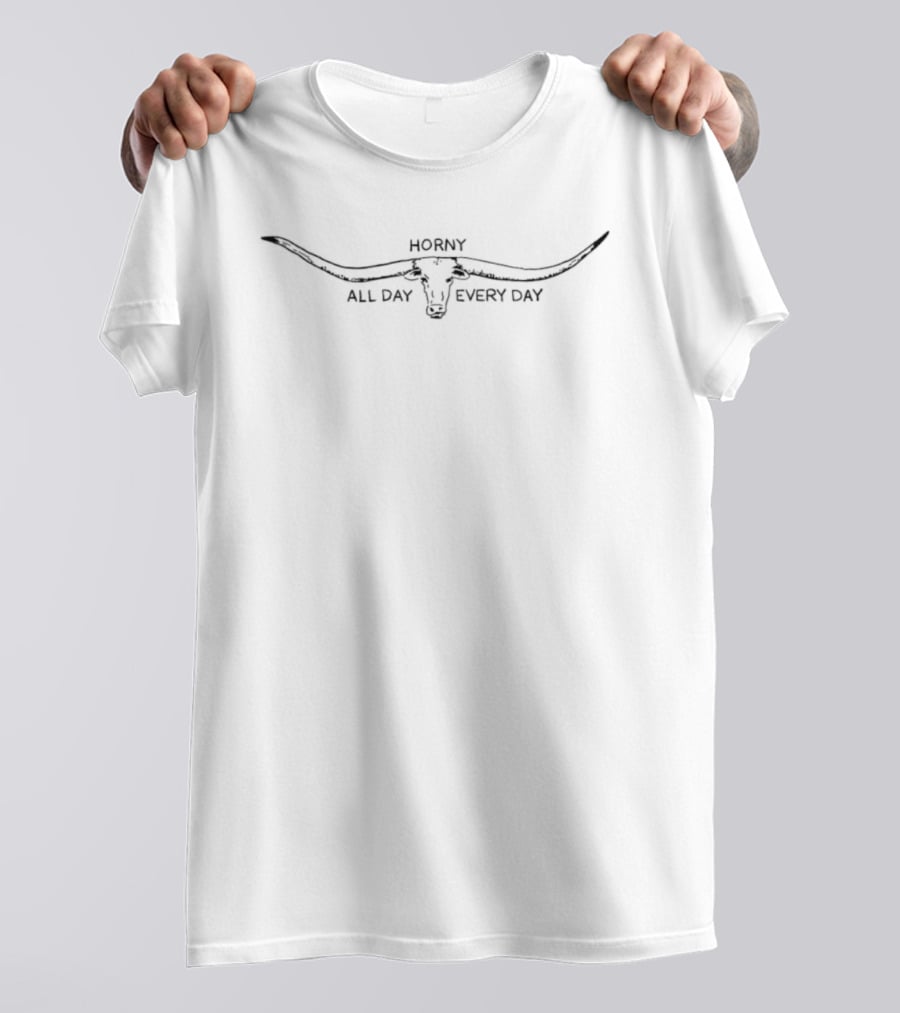 Horny All Day Every Day Longhorn Bull T-Shirt