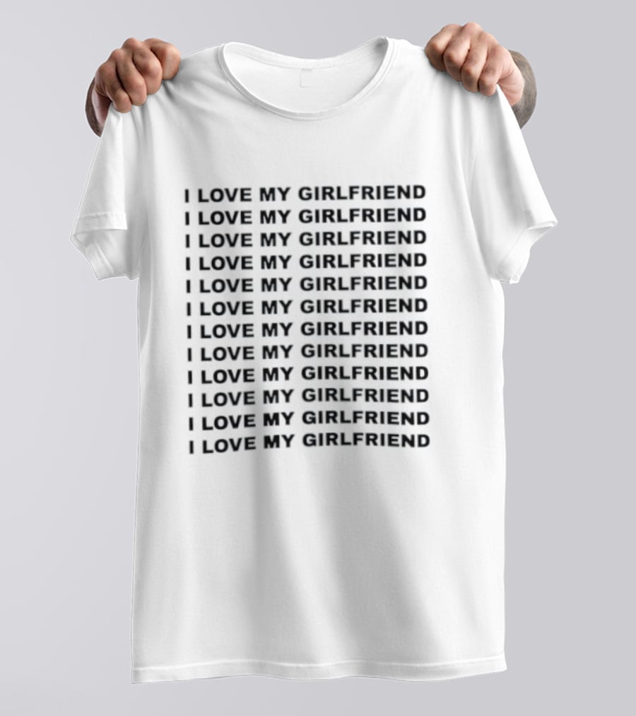 I Love My Girlfriend Repeated T-Shirt