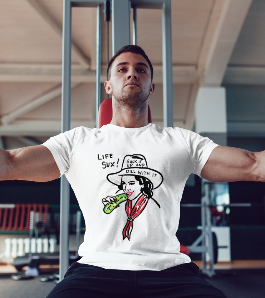 Life Sux Suck It Up And Dill With It Pickle Hat Drawing T-Shirt