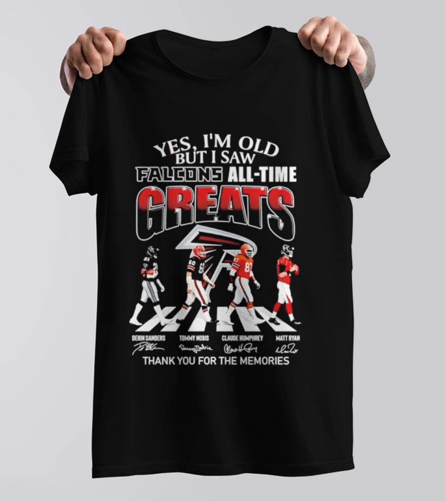 Yes I'm Old But I Saw Falcons All Time Greats Thank You For The Memories T-Shirt