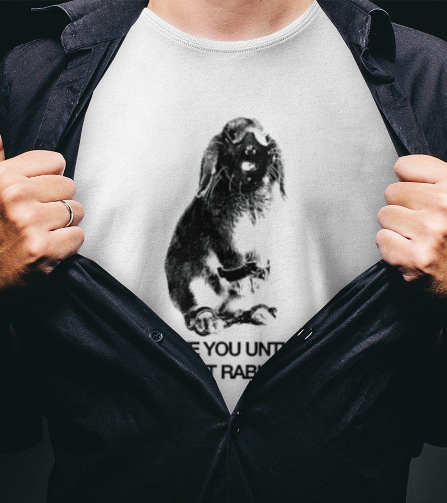 Rabbit I'll Bite You Until You Get Rabies T-Shirt