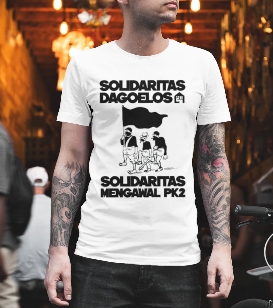 Solidaritas Dagoelos Mengawal PK2 United Activism Movement T-Shirt