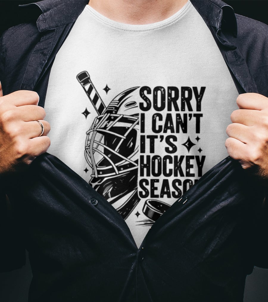 Sorry I Can't It's Hockey Season Goalie Mask Stick Puck T-Shirt