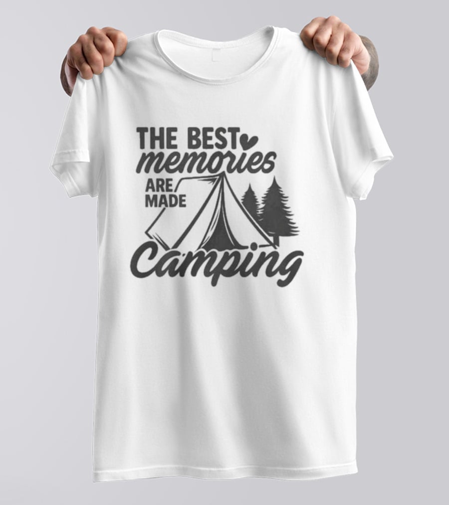 The Best Memories Are Made Camping Tent And Trees T-Shirt