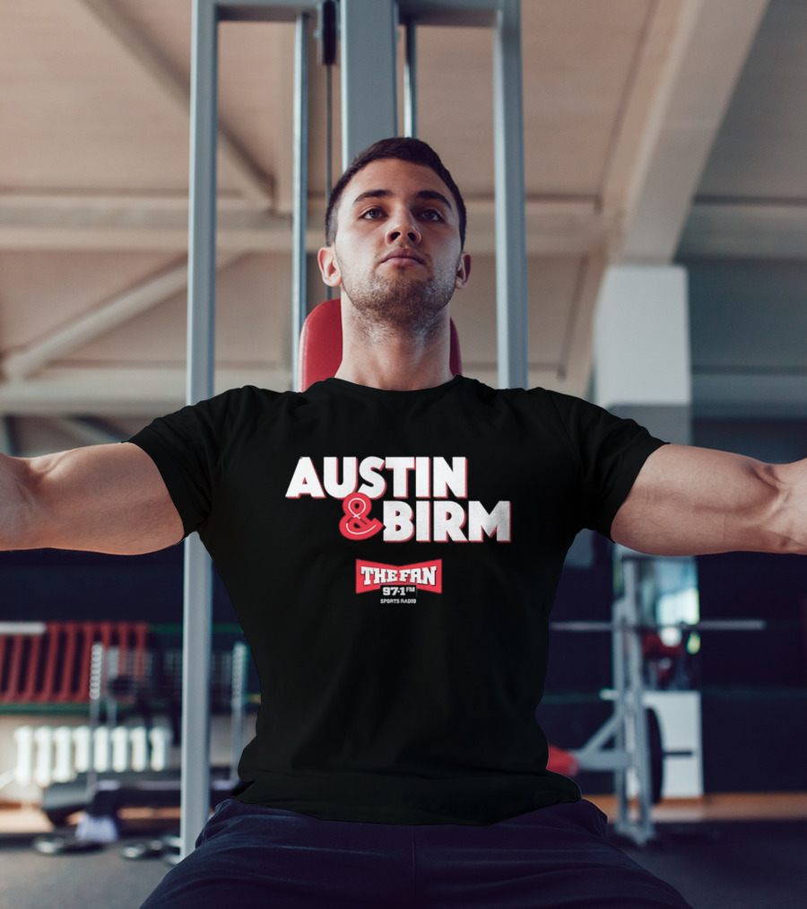 97.1 FM The Fan Austin And Birm Show T-Shirt