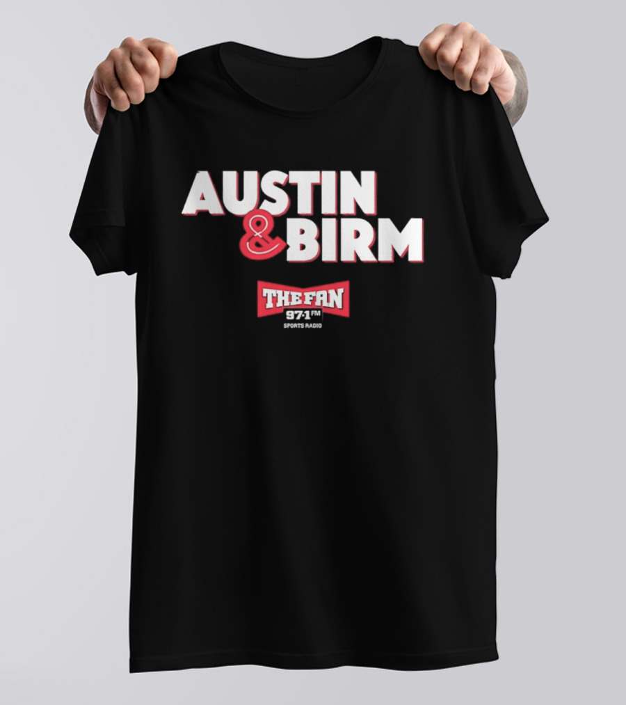 97.1 FM The Fan Austin And Birm Show T-Shirt