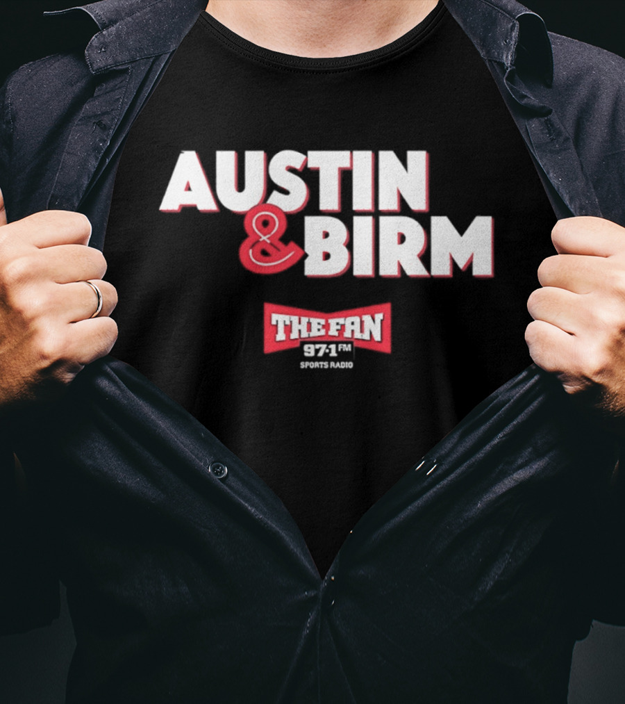 97.1 FM The Fan Austin And Birm Show T-Shirt