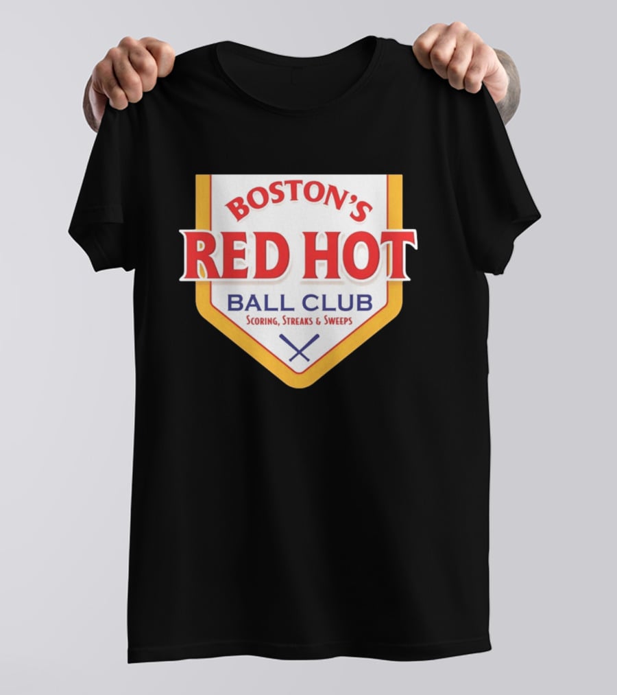 Boston's Red Hot Ball Club Scoring Streaks And Sweeps T-Shirt