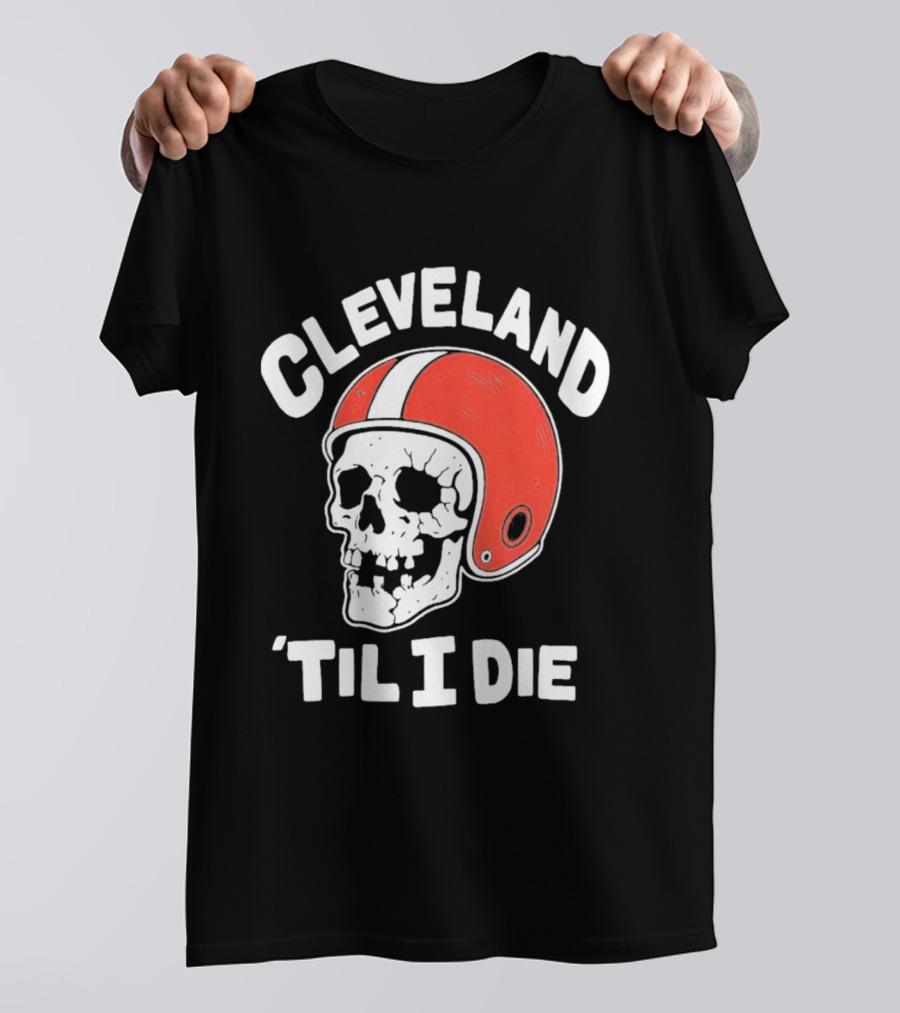 Cleveland 'Til I Die Skull Red Football Helmet T-Shirt