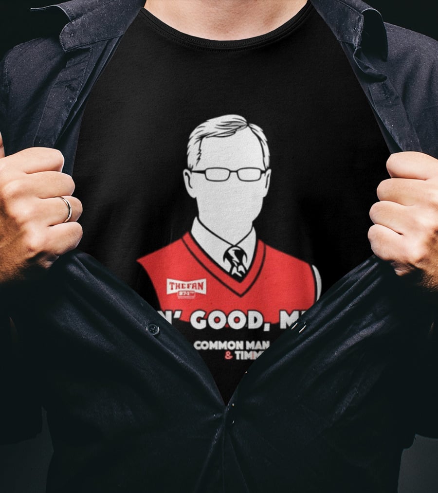 The Fan Common Man & Timmy Doin' Good Mike 97.1 Radio Show T-Shirt