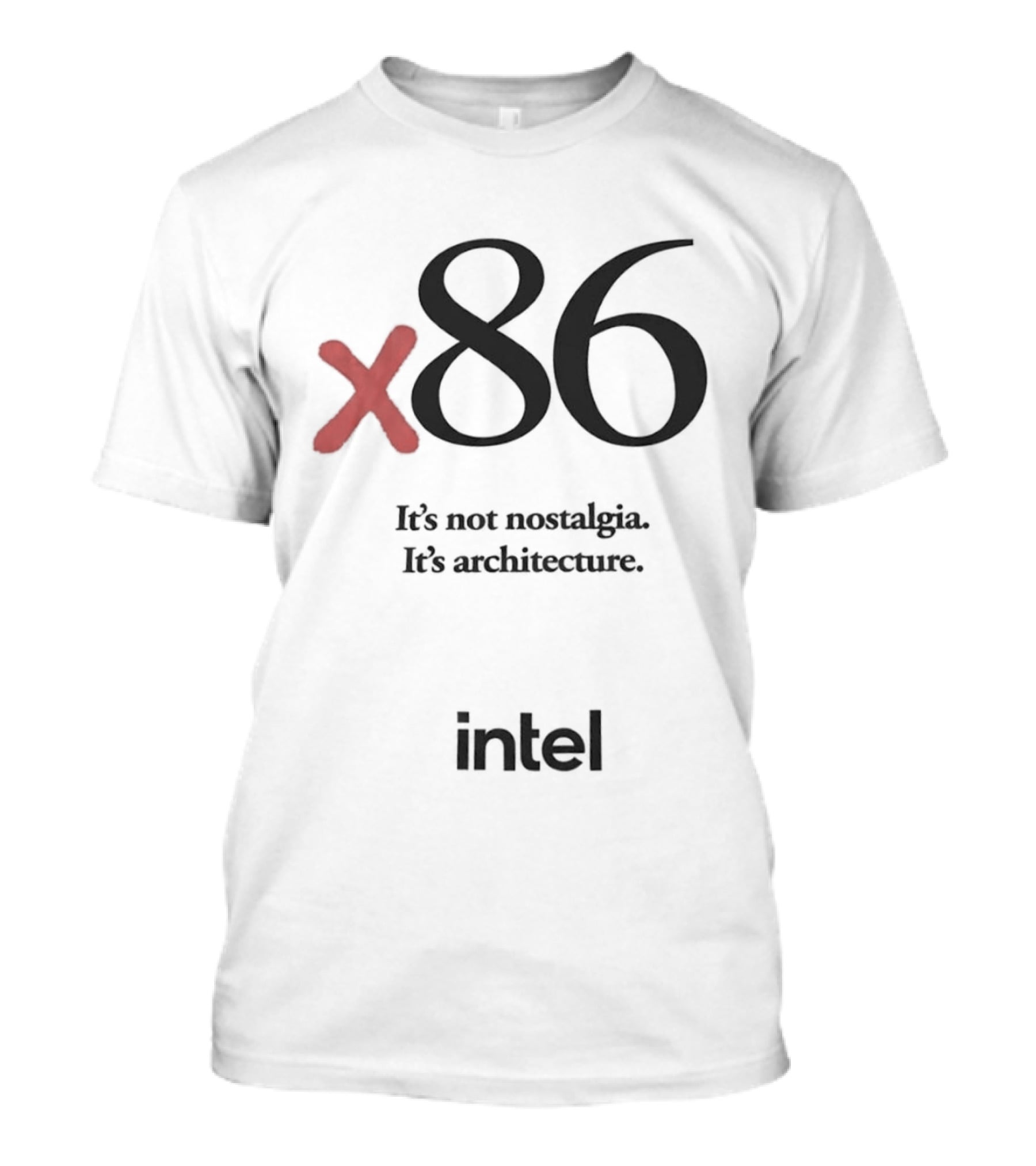 X86 It's Not Nostalgia It's Architecture Intel T-Shirt
