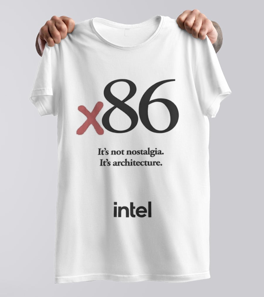 X86 It's Not Nostalgia It's Architecture Intel T-Shirt
