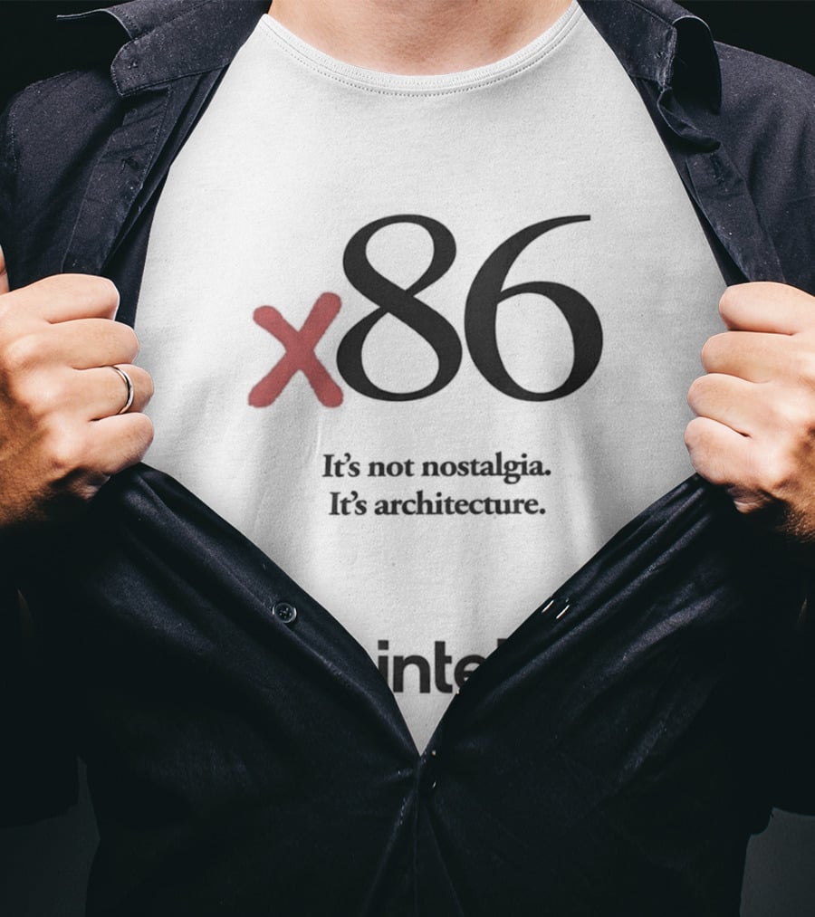 X86 It's Not Nostalgia It's Architecture Intel T-Shirt