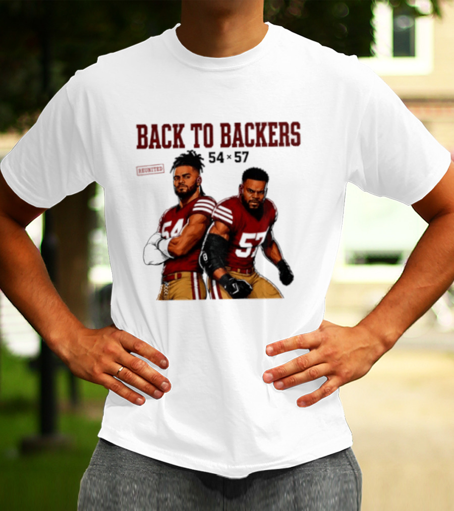 Back To Backers 54 X 57 San Francisco 49ers Football Players Bay Area T-Shirt