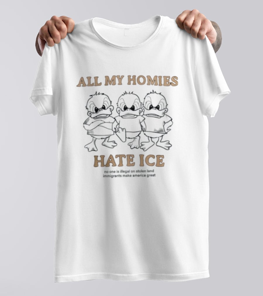 All My Homies Hate ICE Ducks Trio T-Shirt