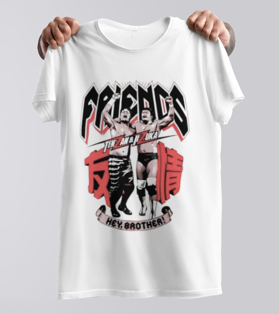 Hiroyoshi Tenzan Takashi Iizuka Friendship Tag Hey Brother Friends Kanji T-Shirt