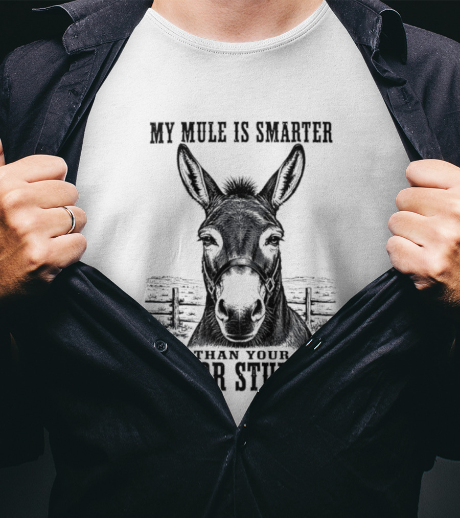 My Mule Is Smarter Than Your Honor Student Donkey T-Shirt