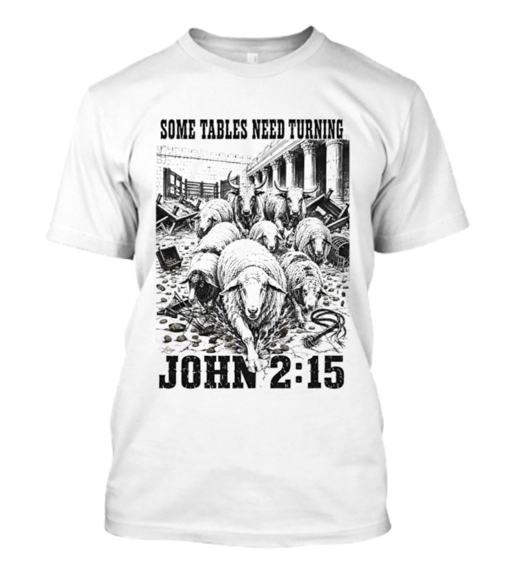 Some Tables Need Turning John 2:15 Biblical Verse Sheep T-Shirt