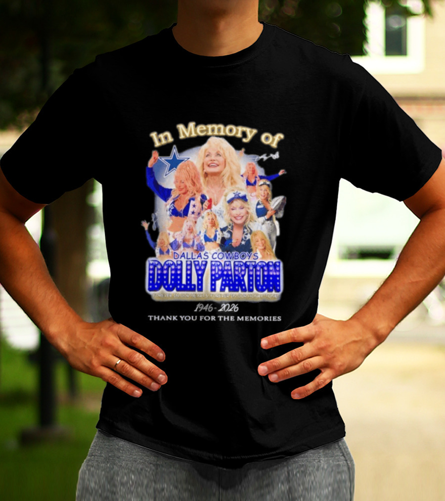 Dolly Parton Dallas Cowboys In Memory Forever 1946 Legends T-Shirt