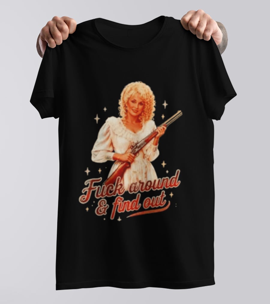 Dolly Parton Fuck Around And Find Out Retro Country T-Shirt
