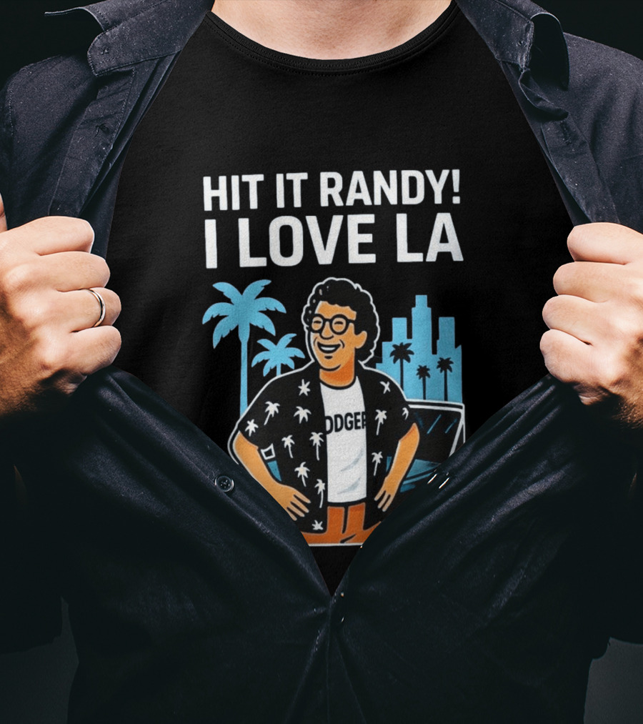 Hit It Randy I Love LA Dodgers Vintage Vibes Palm Trees Skyline T-Shirt
