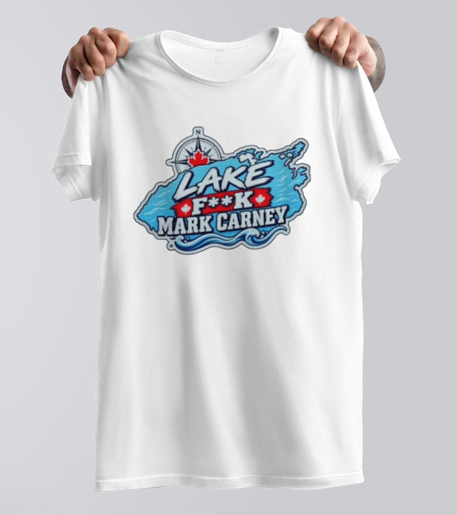 Lake F**k Mark Carney Lake Ontario Compass Maple Leaf T-Shirt